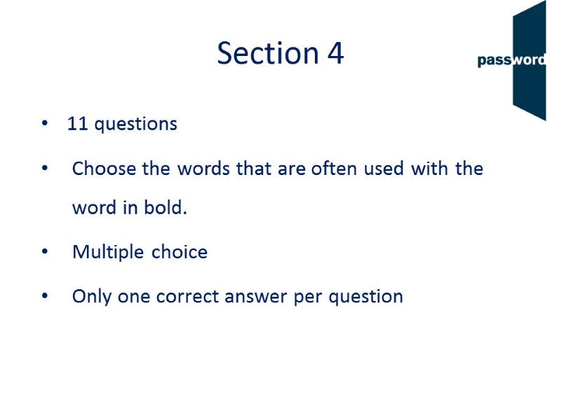 Section 4  11 questions   Choose the words that are often used